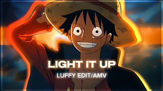 Light It Up | One piece [EDIT/AMV] Quick!