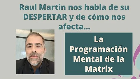 Raul Martin - Estamos siendo NEUROPROGRAMADOS por ...