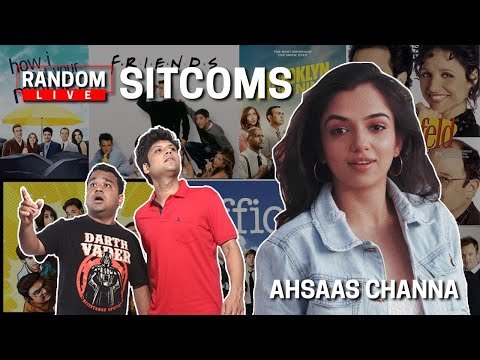 Random Live  29 - Sitcoms feat. Ahsaas Channa