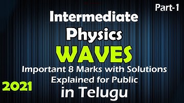 Intermediate Physics Solutions Explained || WAVES || Part-1 2021 || II year