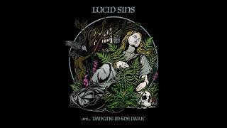 Lucid Sins - Dancing In The Dark (Full Album 2023)