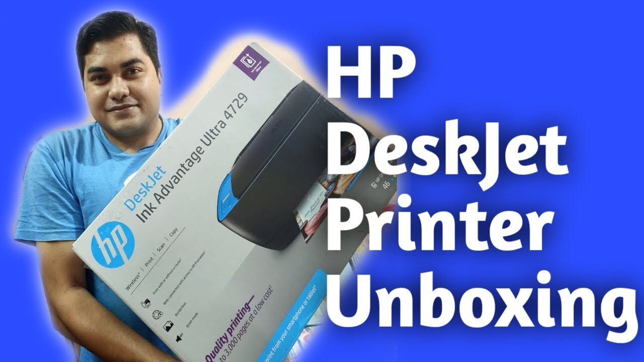 Unboxing HP Printer DeskJet Ink Advantage Ultra 4729 - YouTube