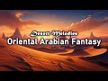 Arabian Nights ✨ 3H Ambient Mix for Work, Relax, Chill | Middle Eastern Desert Music