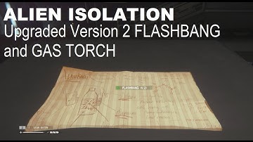 ALIEN ISOLATION Upgraded Version 2 FLASHBANG and GAS TORCH