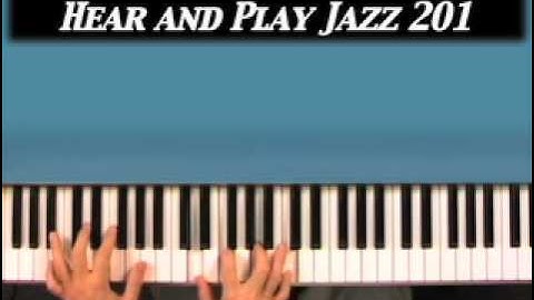 Hear and Play Jazz 201: Voicing Techniques and Finding Chords