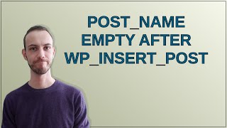Wordpress: post_name empty after wp_insert_post