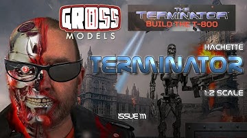 Hachette 1:2 scale Terminator build. Issue 111