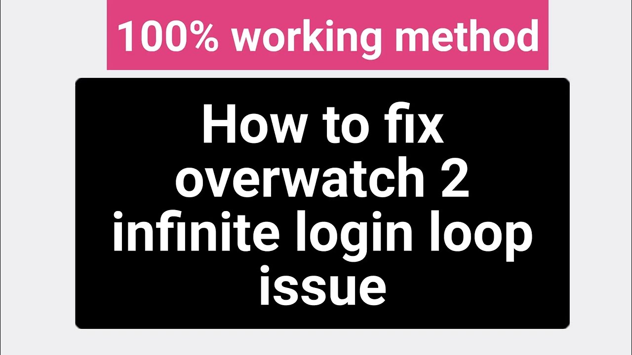 How To Fix Overwatch 2 Infinite Login Loop Issue YouTube