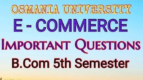 E - Commerce  || Important Questions || b.Com(OU) 5th Semester | UG | Degree