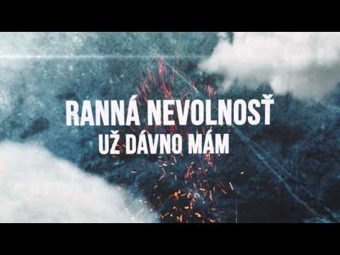 Ranná Nevolnosť - Už dávno mám (2016)