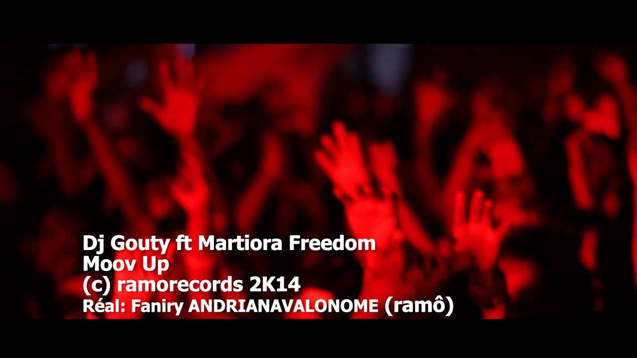 DJ GOUTY ft MARTIORA FREEDOM  MOOV UP