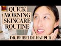 A Dermatologist & New Mom’s Quick Morning Skincare Routine w/ Dr. Beibei Du-Harpur | Skincare Expert