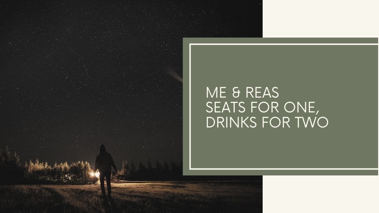 在 YouTube 上观看 Me & Reas - Seats For One, Drinks For Two 在 YouTube 上观看 Me & Reas - Seats For One, Drinks For Two