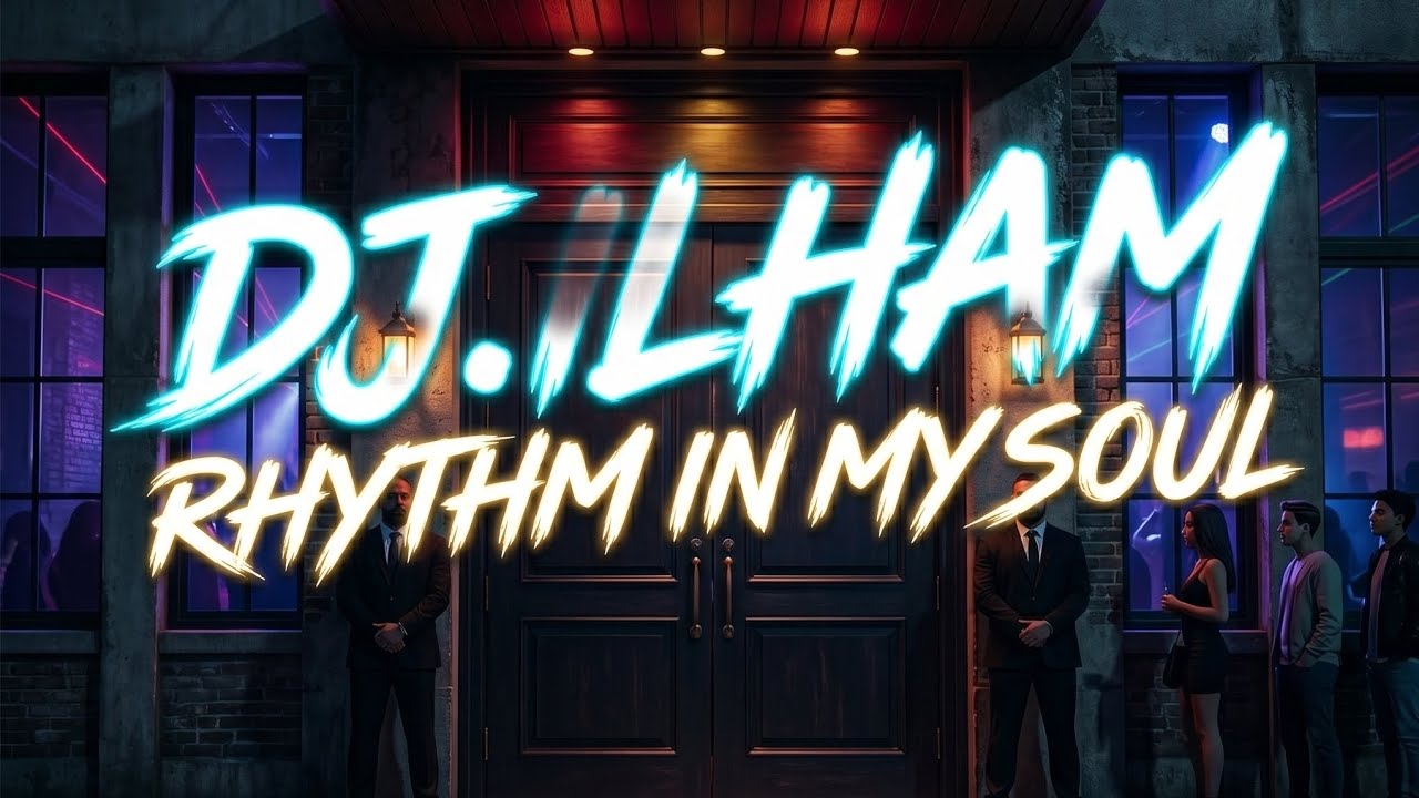 Download DJ.ILHAM - RHYTHM in my SOUL MP3