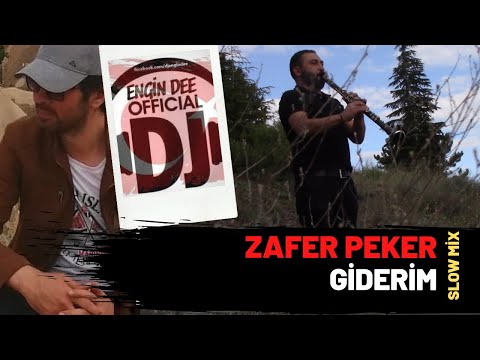 Zafer Peker - Giderim / Slow Mix : Dj Engin Dee