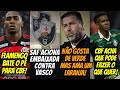 Flamengo e palmeiras peitam cbf corinthians planta laranjeira saf do vasco cria o caos no clube