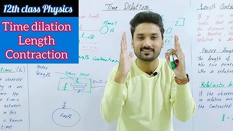 Time dilation | length contraction | class 12 physics | modern physics |  physics ka safar
