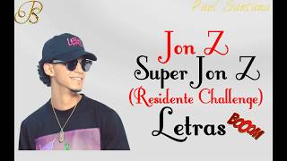 Jon Z - Super Jon Z (Residente Challenge) LETRAS