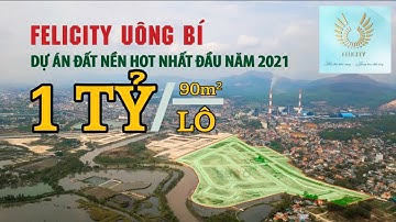 🔴 [Flycam] Toàn cảnh Dự án Felicity Uông Bí, đất nền chỉ 11tr/m² - không phải xây dựng