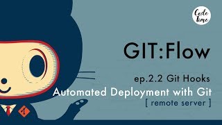 GIT:Flow - Automated Deployment with Git ep. 2.2