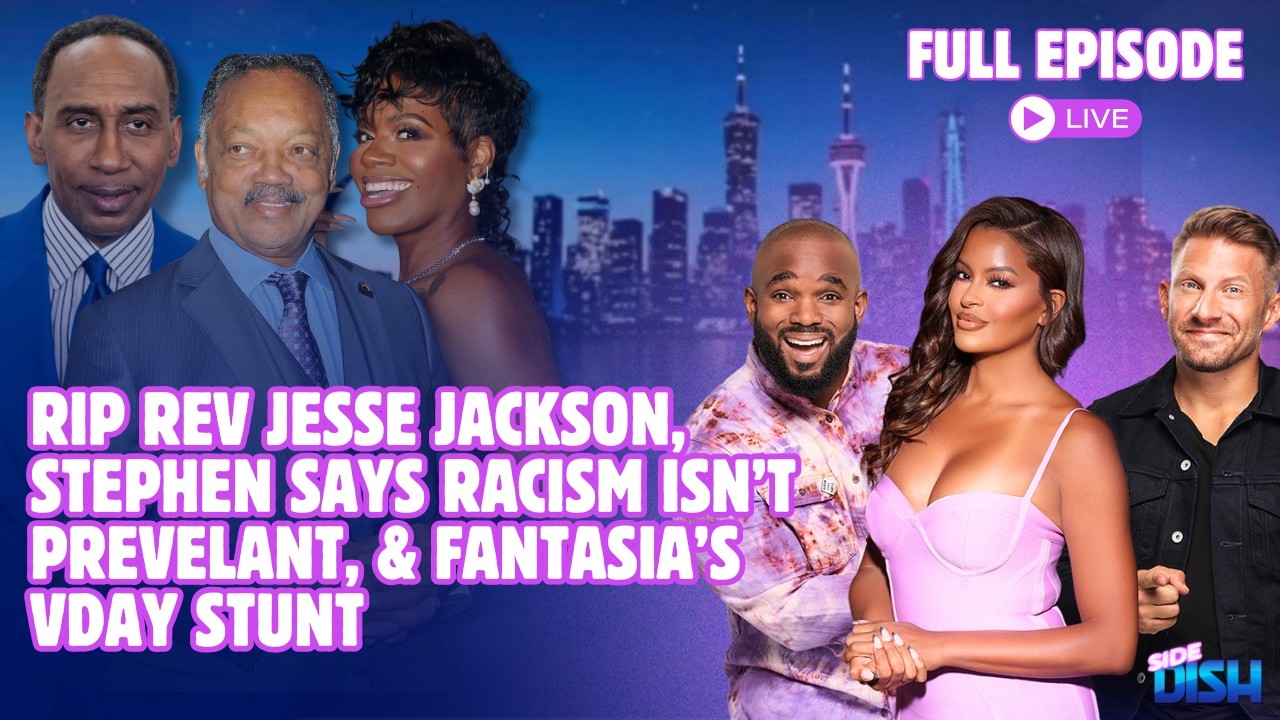 RIP Rev. Jesse Jackson, Stephen A Smith Talks Racism, & Claudia Jordan Rips the Runway