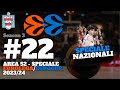 AREA 52 - Speciale EUROLEGA/EUROCUP 2023/24 - 22^ Puntata