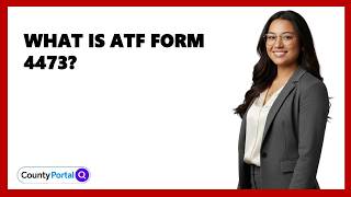 What Is ATF Form 4473