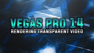 How To: Render with Alpha Channel in Vegas Pro 14