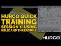 Hurco Quick Training Session 1: Using Helix & Threadmill On Your Hurco CNC Mill (2020)
