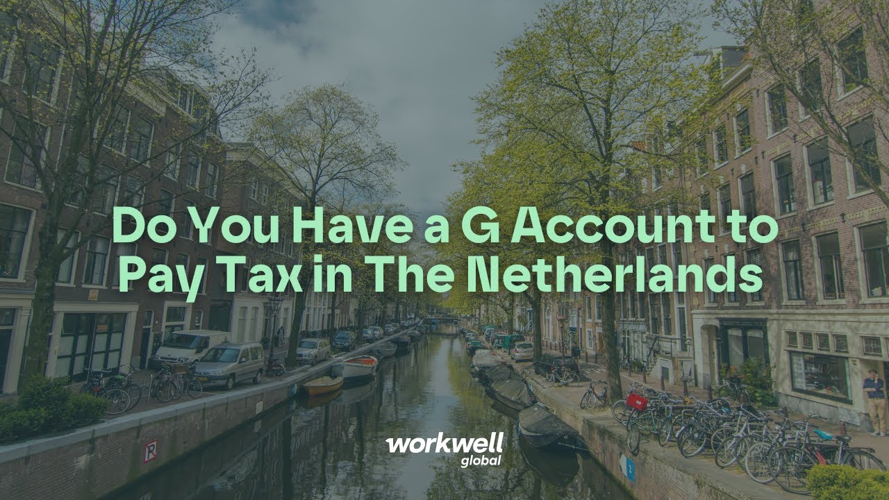 Do you have a G account to pay tax in the Netherlands