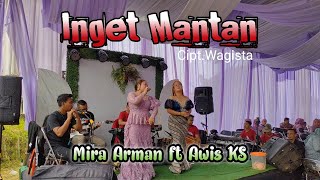 Inget Mantan - Mira Arman ft Awis Ks || Balad Darso Live musik