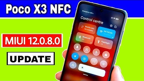 POCO X3 NFC gets MIUI 12.0.8.0 Update