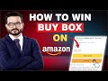 How to Win Buy Box on Amazon By Abhijeet Yadav #buybox #amazon #amazonfba