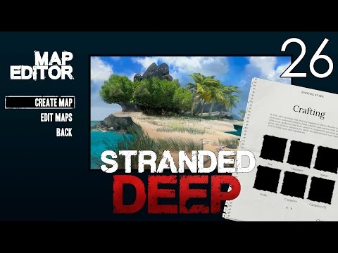 Stranded Deep [#26] Update 0.05.E3 - Nowy interfejs, edytor map, nowy crafting itd.