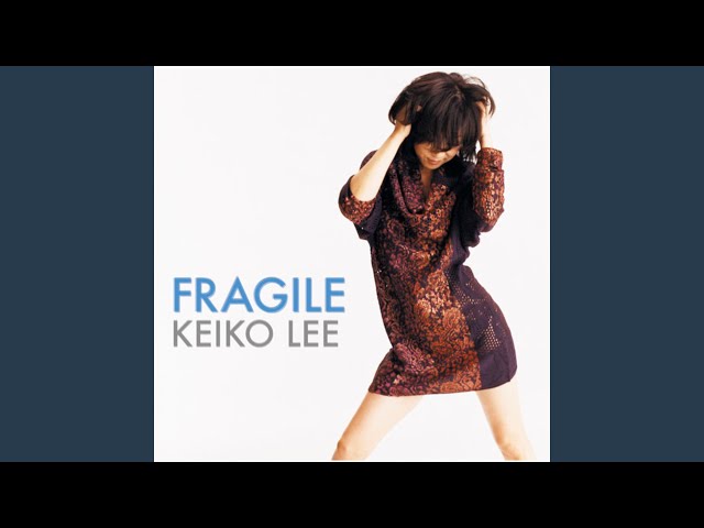 KEIKO LEE - Fragile