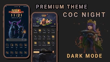 PREMIUM THEME || COC NIGHT DARK MODE - MI THEMEZ - V12.5 / V13