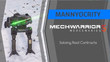 MechWarrior 5: Mercenaries | Completing Solo Raid Contracts | Tips and Tricks