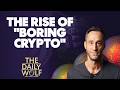 Is Crypto is becoming boring finance?