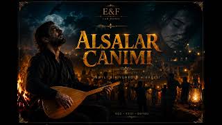 Alsalar Canımı (Türkü Arabesk 2026)
