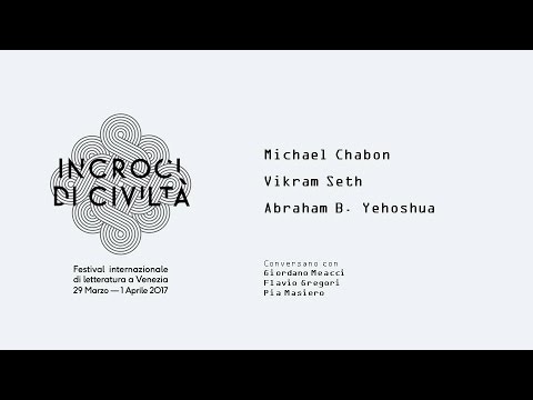 Abraham Yehoshua, Vikram Seth e Michael Chabon a Incroci di civiltà