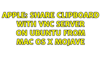 Apple: Share Clipboard with VNC Server on Ubuntu from Mac OS X Mojave