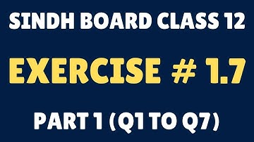 Exercise 1.7 class 12 maths Sindh Board | Ex 1.7 Class 12 Sindh board |  Zameer Academy