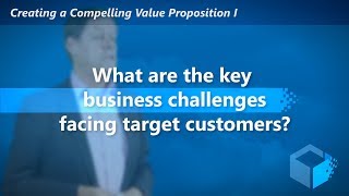 Creating a Compelling Value Proposition (CVP) part I