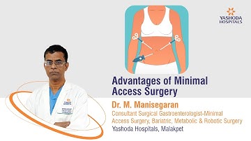 Advantages of Minimal Access Surgery | Yashoda Hospitals Hyderabad