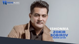 Zokir Sobirov (Oqshom guruhi) - Ishonma | Зокир Собиров (Окшом гурухи) - Ишонма (music version)