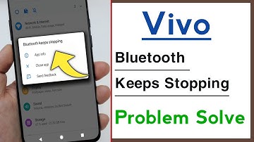 Vivo Phone Bluetooth Keeps Stopping Problem Solve