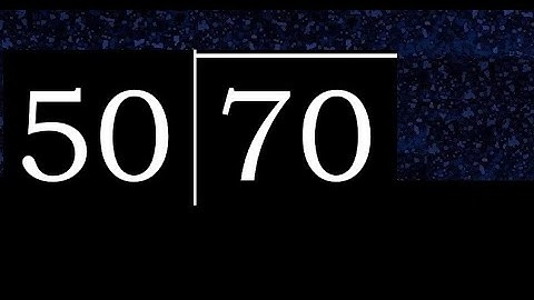 Divide 70 by 50 ,  decimal result  . Division with 2 Digit Divisors . How to do
