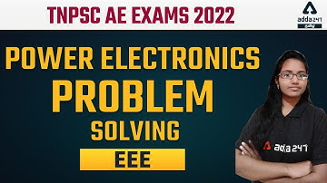 TNEB AE | EEE | POWER ELECTRONICS PROBLEM SOLVING | Tamil Engineering Classes by Adda247