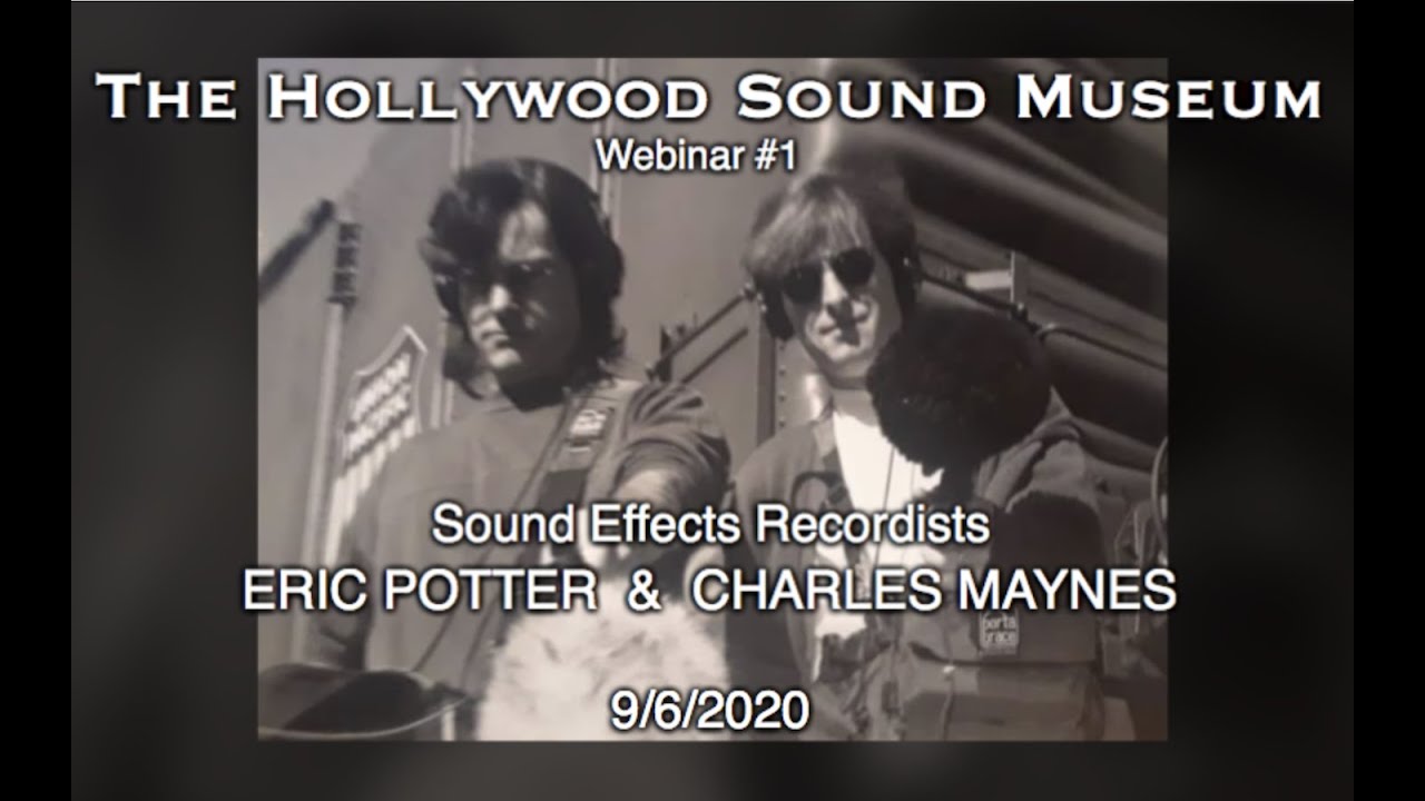 The Hollywood Sound Museum - Webinar #1 - Sound Effects Recording - 9/6/2020