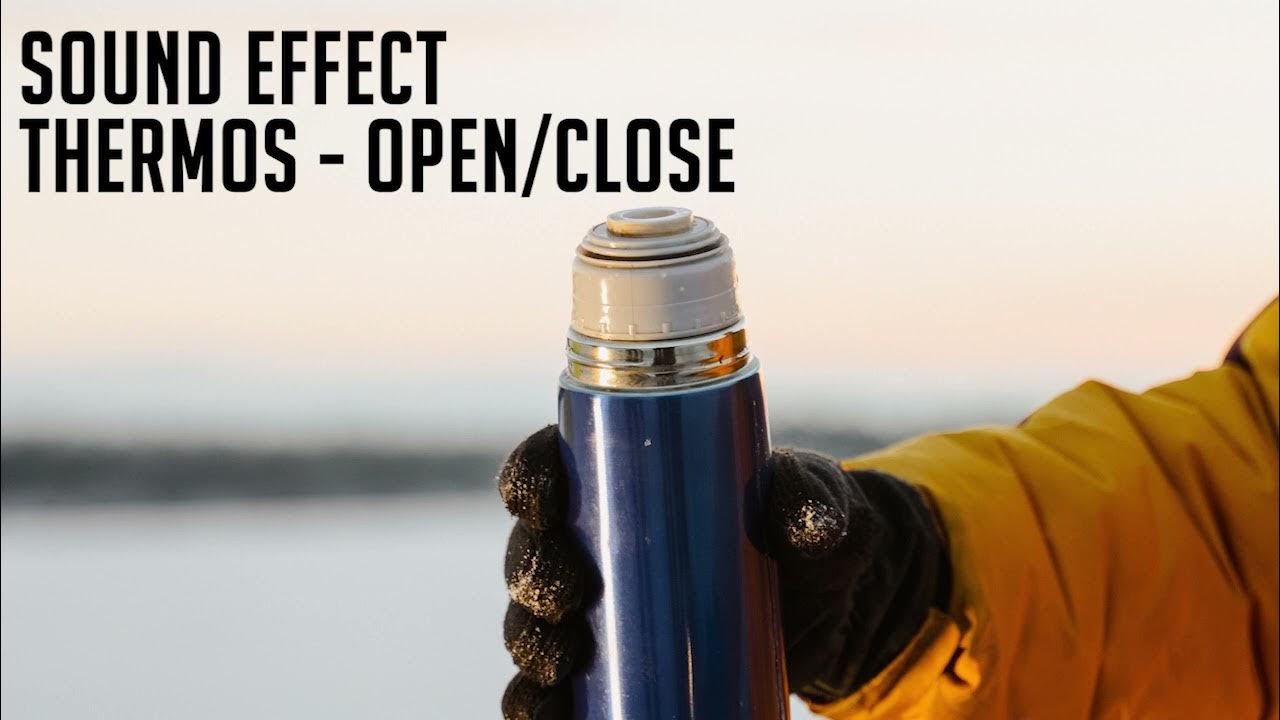 Sound Effect Thermos/opening (thermos/ouvrir) [JorisVT] YouTube